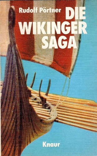 Rudolf Pörtner: Die Wikinger-Saga (German language, 1975, Droemer-Knaur)