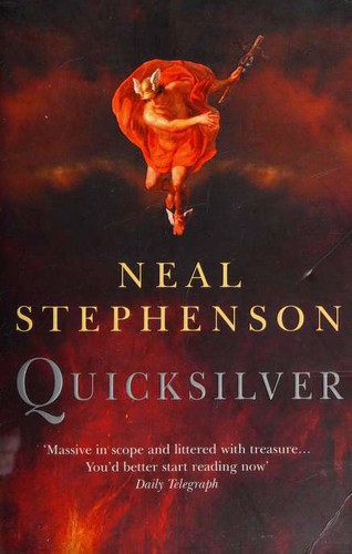 Neal Stephenson: Quicksilver (2004, Arrow Books)