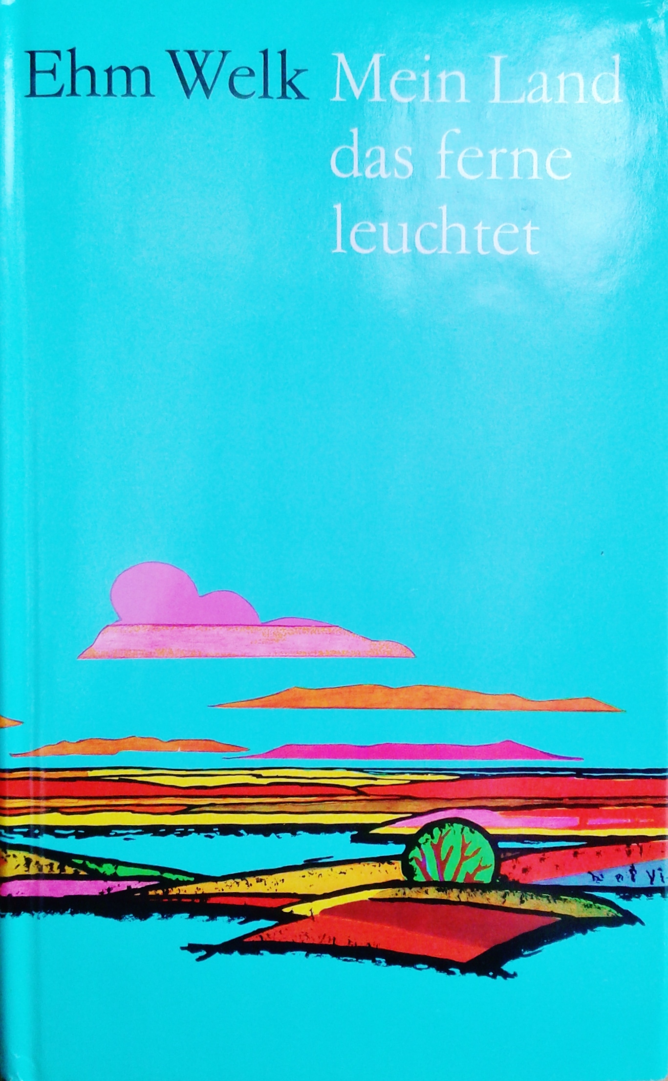 Ehm Welk: Mein Land, das ferne leuchtet (Hardcover, german language, 1975, VEB Hinstorff Verlag Rostock)