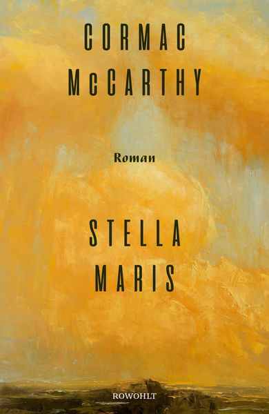 Cormac McCarthy: Stella Maris (EBook, German language, 2022, Rowohlt Verlag)