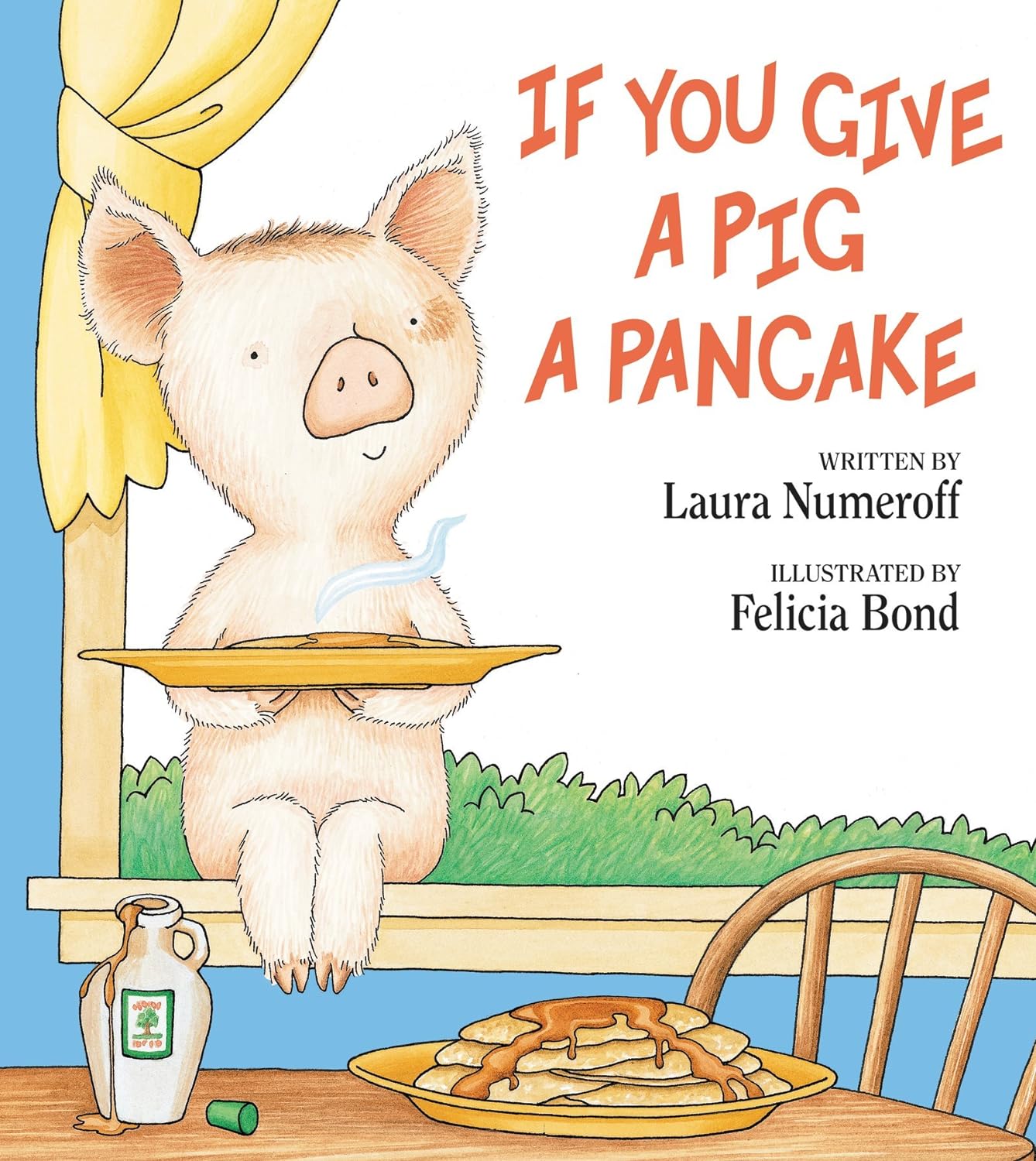 Laura Numeroff: If You Give a Pig a Pancake (Hardcover, HarperCollins Publishers)