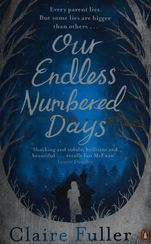 Claire Fuller: Our endless numbered days (2016)