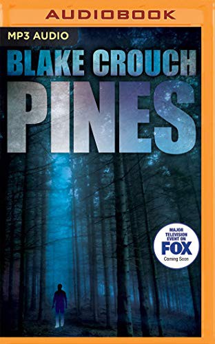 Blake Crouch, Paul Michael Garcia: Pines (2014, Brilliance Audio)