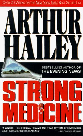 Arthur Hailey: Strong Medicine (1991, Dell)
