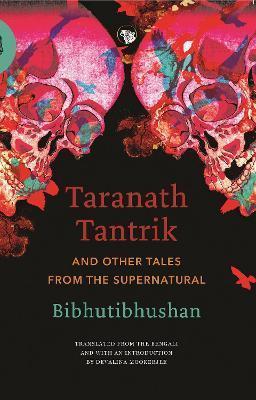 Bibhutibhushan Devalina Mookerjee: Taranath Tantrik and Other Tales From The Supernatural (2022)