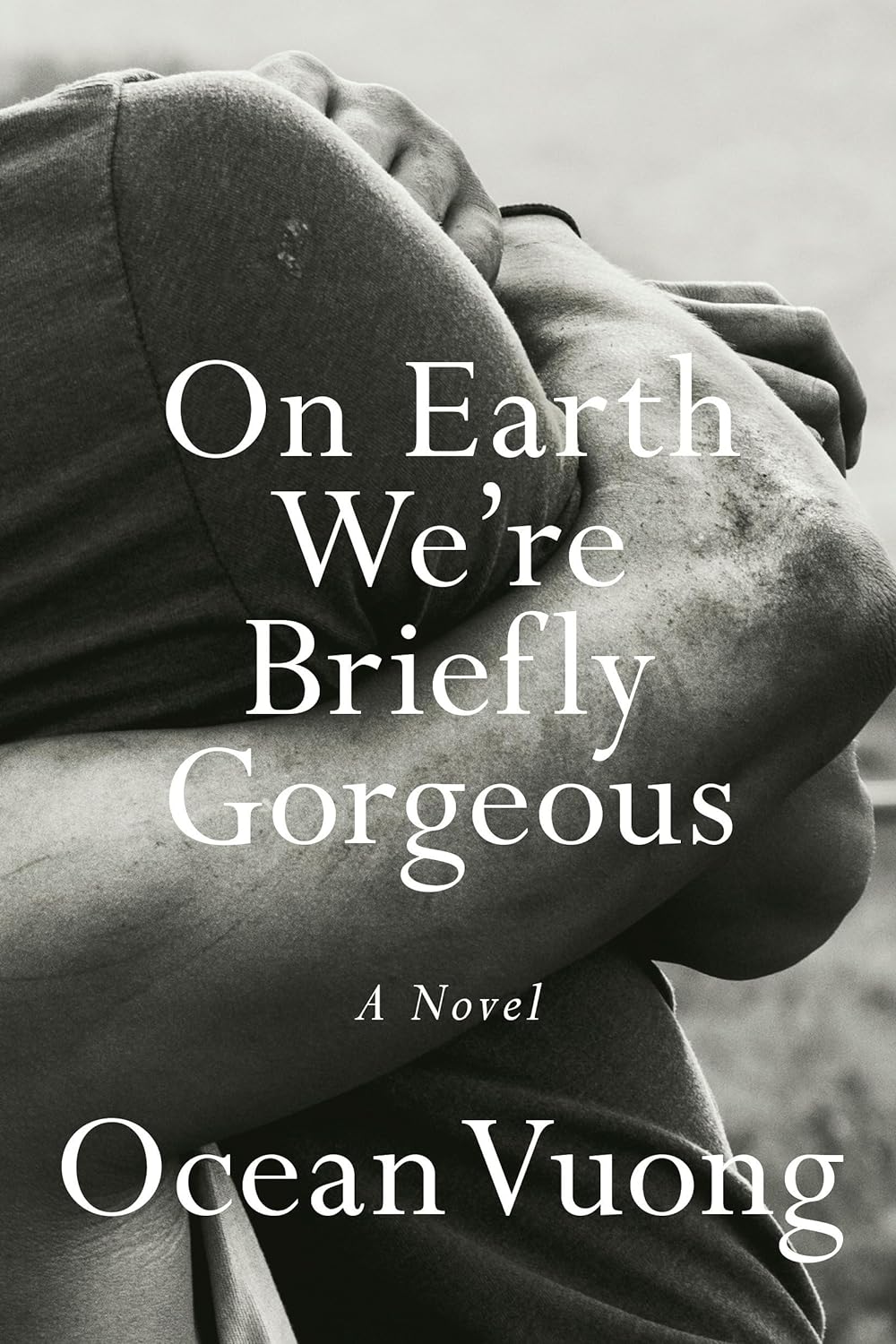 Ocean Vuong: On Earth We're Briefly Gorgeous (Hardcover, 2019, Penguin Press)