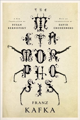 Franz Kafka, David Cronenberg, Susan Bernofsky: The Metamorphosis (Paperback, 2014, W W Norton Company, W. W. Norton & Company)