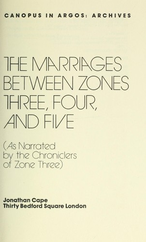 Doris Lessing: The marriages between zones three, four, and five (as narrated by the chroniclers of zone three) (1980, J. Cape)