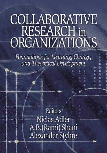Alexander Styhre, Niclas Adler, A. (Abraham) B. (Rami) Shani: Collaborative Research in Organizations (Paperback, 2003, Sage Publications, Inc)