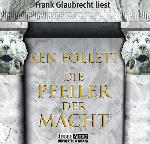 Ken Follett: Die Pfeiler der Macht. 6 CDs. (2001, Lübbe Verlag)