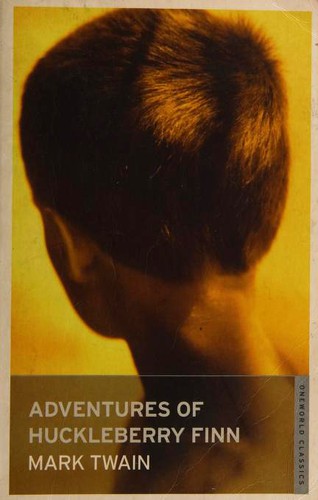 Mark Twain: Adventures of Huckleberry Finn (Paperback, 2010, Oneworld Classics)