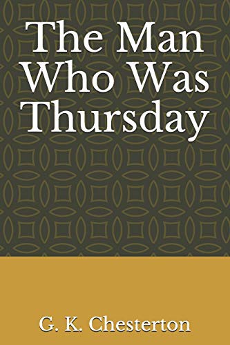G. K. Chesterton: The Man Who Was Thursday (Paperback, 2019, Independently published, Independently Published)