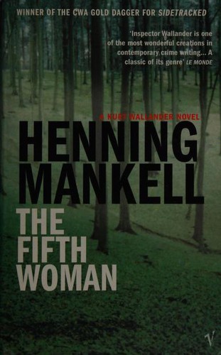 Henning Mankell: The Fifth Woman (A Kurt Wallander Mystery) (Paperback, 2002, Vintage)