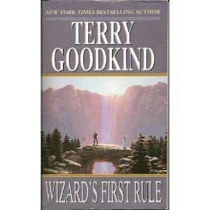 Terry Goodkind: Wizard's First Rule (Sword of Truth, Book 1) (Paperback, Tor)