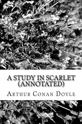 Arthur Conan Doyle: A Study in Scarlet (2016, CreateSpace Independent Publishing Platform)