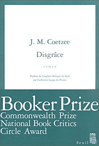 J. M. Coetzee, Catherine Lauga du Plessis: Disgrâce (French language, 2001, Seuil)