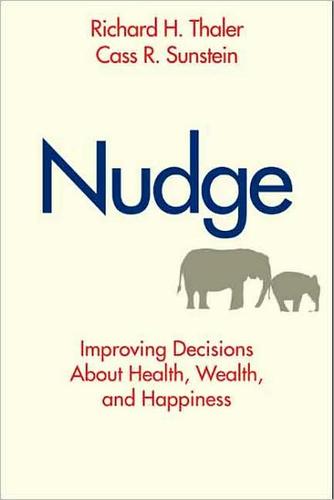 Richard Thaler: Nudge (2008, Yale University Press)