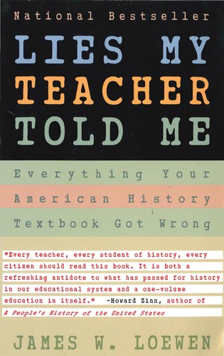 James W. Loewen: Lies my Teacher Told Me (2007, Touchstone Books (A Division of Simon & Schuster))
