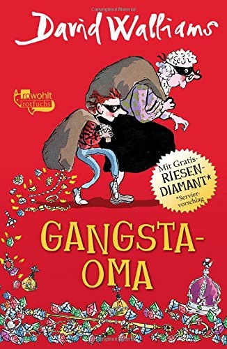 David Walliams: Gangsta-Oma (Hardcover, Deutsch language, 2016, Rowohlt Taschenbuch Verlag GmbH)