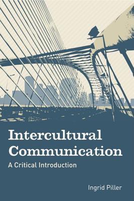 Ingrid Piller: Intercultural Communication (2017, Edinburgh University Press)