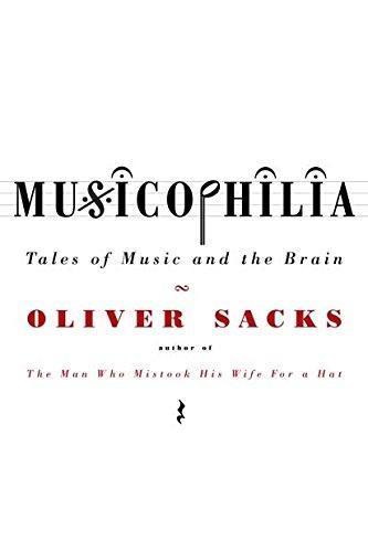 Oliver Sacks: Musicophilia: Tales of Music and the Brain (2008)