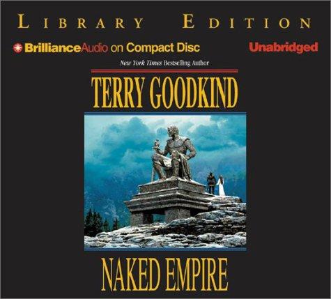 Terry Goodkind: Naked Empire (Sword of Truth, Book 8) (2003, Brilliance Audio on CD Unabridged Lib Ed)