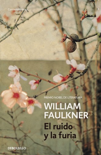 William Faulkner, (USA)William Faulkner, Michael Gorra, Faulkner Faulkner William: El ruido y la furia (2015, Debolsillo)