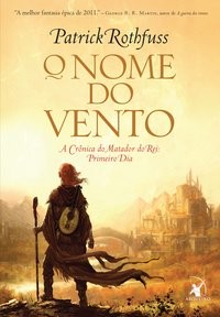 Patrick Rothfuss: The Name of the Wind (Portuguese language, 2012, Arqueiro)