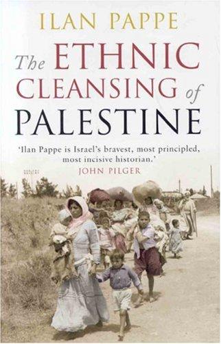 The Ethnic Cleansing of Palestine (Hardcover, 2006, Oneworld Publications)