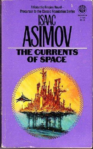 Isaac Asimov: The Currents of Space (Paperback, 1983, Del Rey)