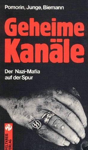 Reinhard Junge, Jürgen Pomorin, Georg Biemann: Geheime Kanäle (German language, 1981, Weltkreis-Verlag)