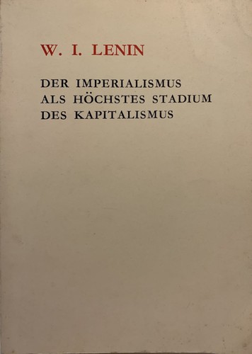 Vladimir Ilich Lenin: Der Imperialismus als höchstes Stadium des Kapitalismus (Paperback, German language, 1974, Verlag für fremdsprachige Literatur)