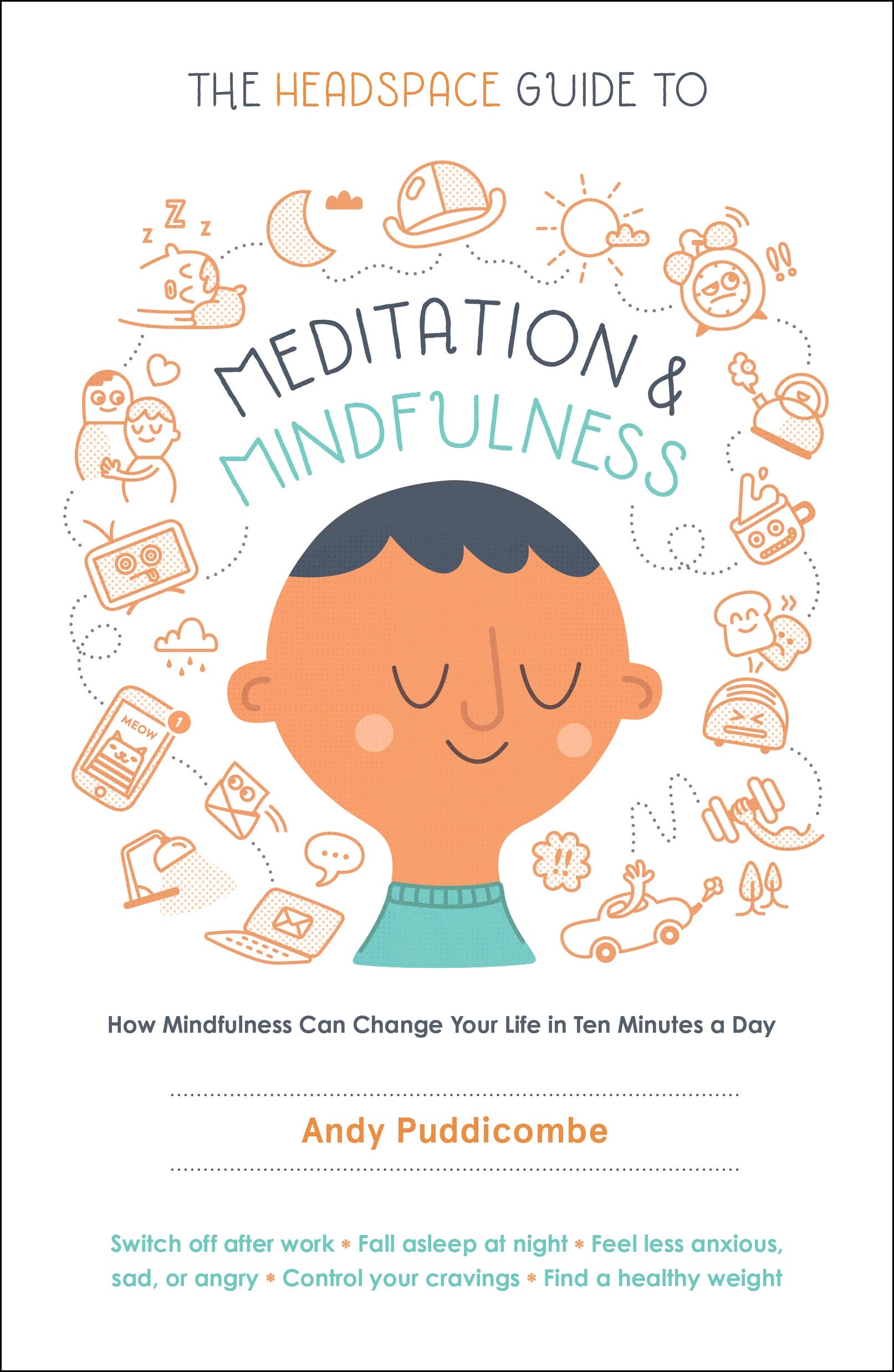 Andy Puddicombe: The Headspace Guide to Meditation and Mindfulness (Paperback, 2016, St. Martin's Griffin)