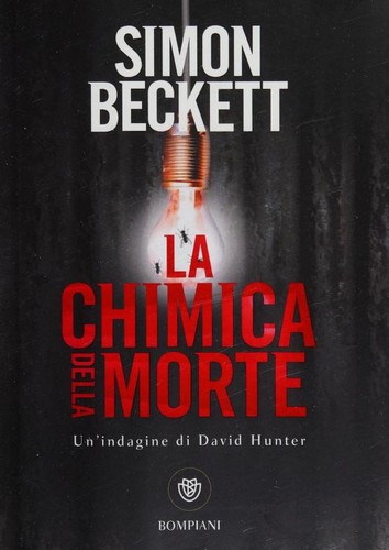 Simon Beckett: La chimica della morte (Italian language, 2018)