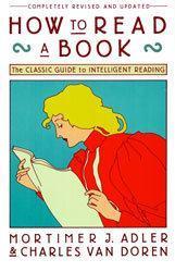 Mortimer J. Adler, Charles Lincoln Van Doren: How to read a book (1972)