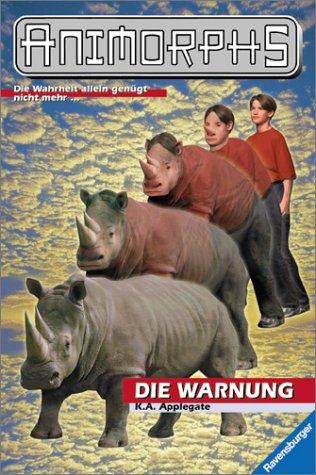 Katherine A. Applegate: Animorphs, Bd.16, Die Warnung (Paperback, German language, 2000, Ravensburger Buchverlag)