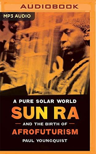 Paul Youngquist, Flynn Earl Jones: A Pure Solar World (AudiobookFormat, 2020, Audible Studios on Brilliance Audio, Audible Studios on Brilliance)