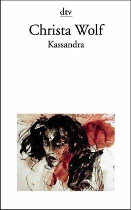 Christa Wolf: Kassandra (Hardcover, 1995, Luchterhand Literaturverlag GmbH)