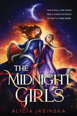 Alicia Jasinska: The Midnight Girls (Hardcover, 2021, Sourcebooks Fire)