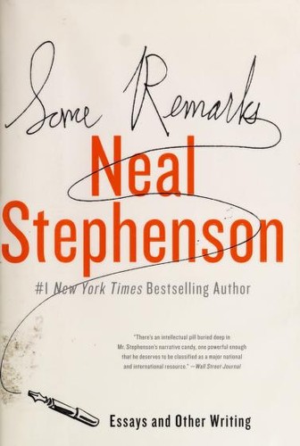 Neal Stephenson: Some remarks (2012, William Morrow)