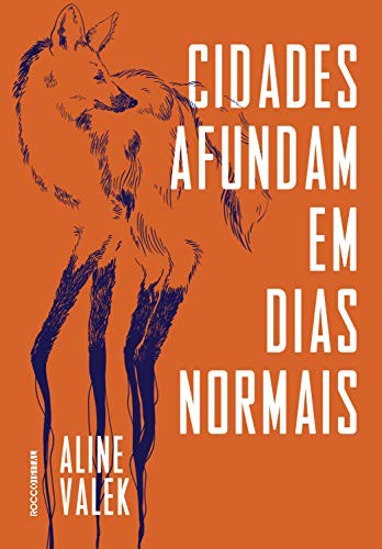 Aline Valek: Cidades afundam em dias normais (2020, Rocco)