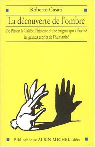 Roberto Casati: La Découverte de l'ombre  (Paperback, 2002, Albin Michel)