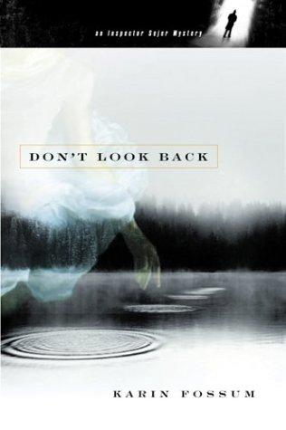 Karin Fossum: Don't Look Back (Inspector Sejer Mysteries) (2004, Harcourt)