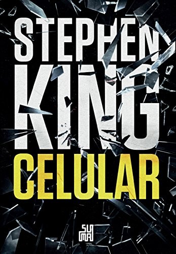 Stephen King: Celular (Paperback, 2018, Suma de Letras)