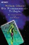 William F. Gibson (NAACP): Die Neuromancer-Trilogie (Paperback, German language, 2000, Heyne)