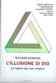 Richard Dawkins: L'illusione di Dio (Hardcover, Italian language, 2007, Mondadori)