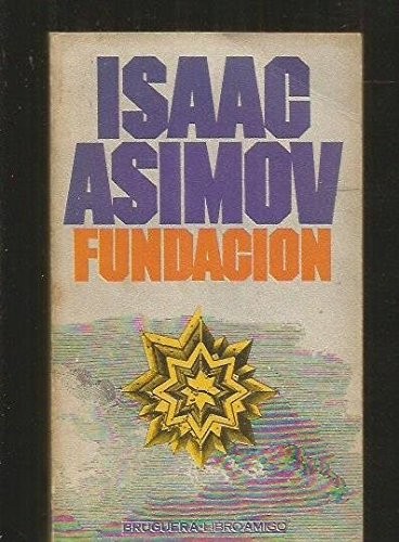 Isaac Asimov: Fundacion (Paperback, Spanish language, 1980, Bruguera Libro Amigo)