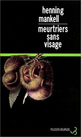 Henning Mankell: Meurtriers sans visage (Paperback, 2001, Bourgois)
