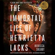 Rebecca Skloot: The Immortal Life of Henrietta Lacks (2015, Random House Audio)