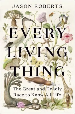 Jason Roberts: Every Living Thing (2024, Quercus Publishing)